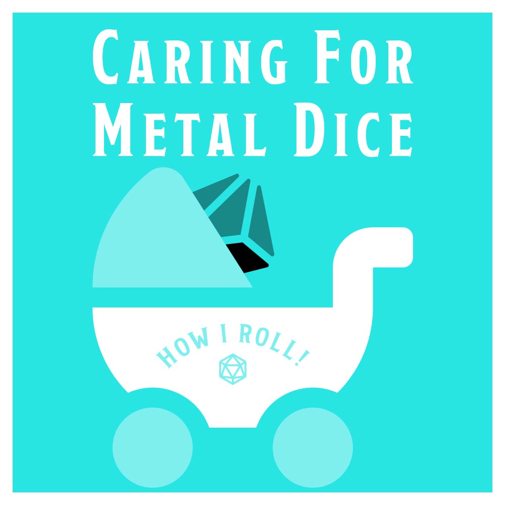 Caring for Metal Dice | Dice in a baby stroller