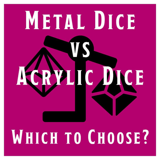 Metal vs Acrylic Dice: Which to Choose?